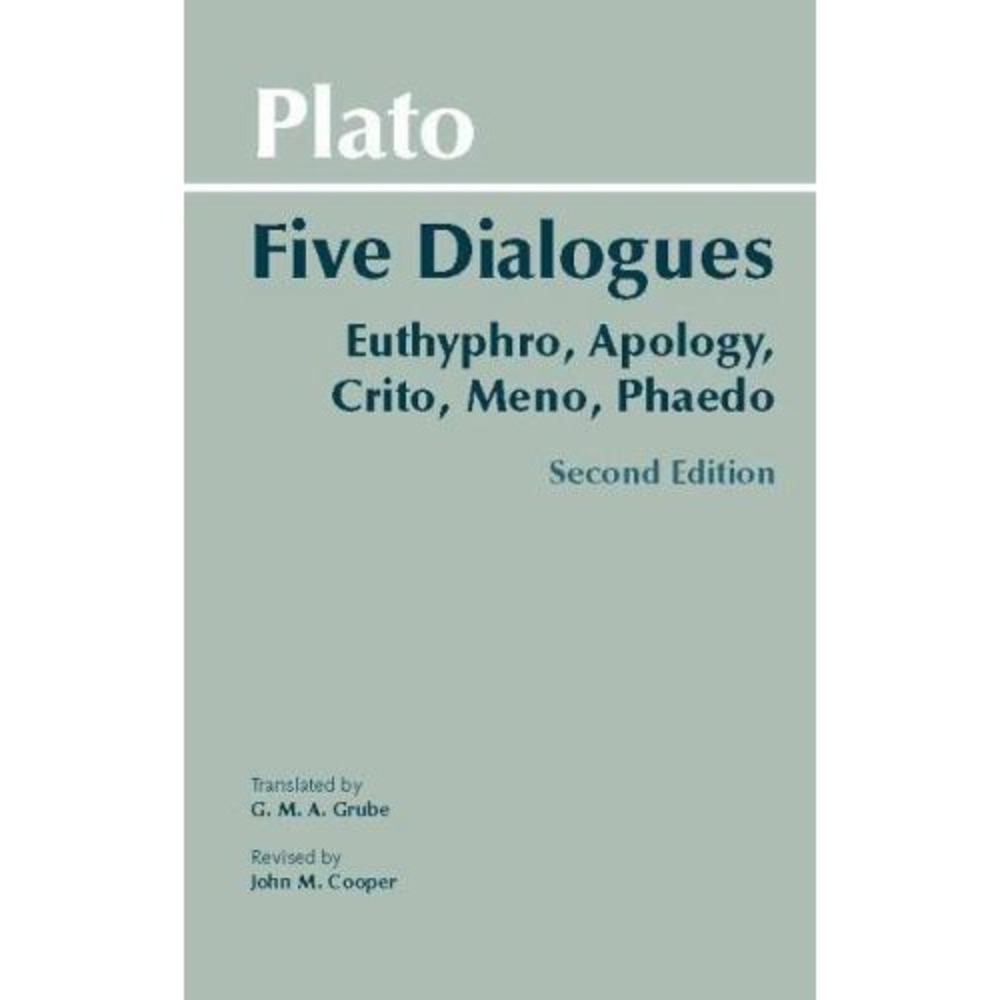 Hackett Classics Ser.: Plato: Five Dialogues : Euthyphro, Apology, Crito, Meno,